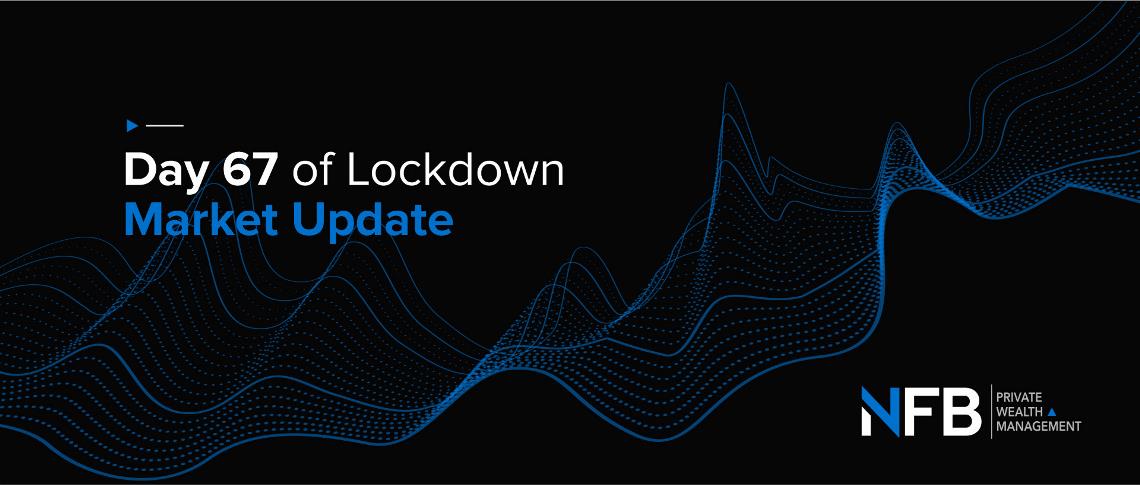 Day 67 of Lockdown | Market Update