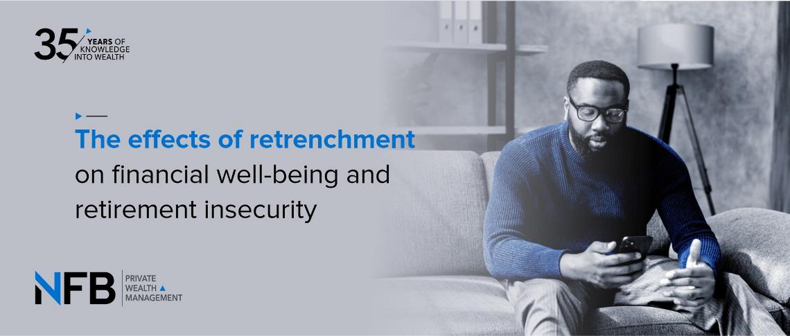The effects of retrenchment on financial well-being and retirement ...