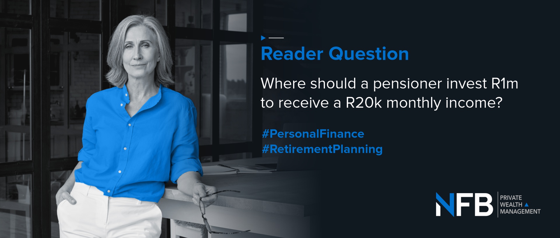 Where should a pensioner invest R1m to receive a R20k monthly income?