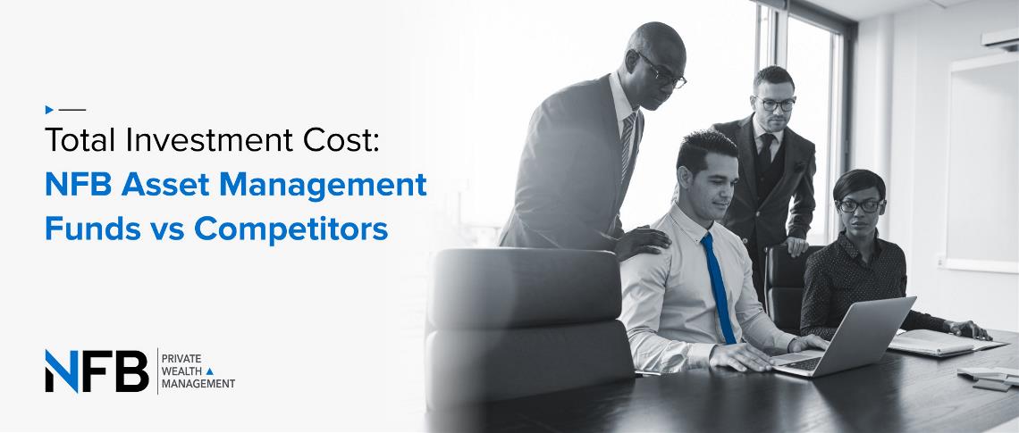 Total Investment Cost: NFB Asset Management Funds vs Competitors