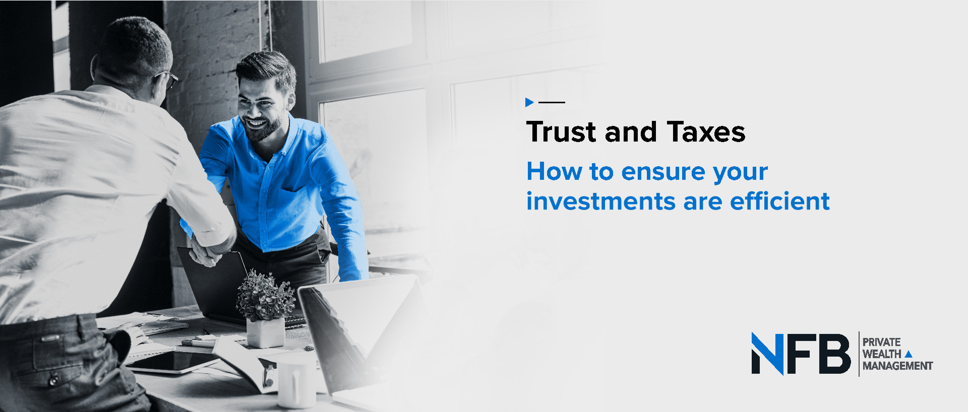 Trusts and Taxes - How to Ensure Your Investments are Efficient