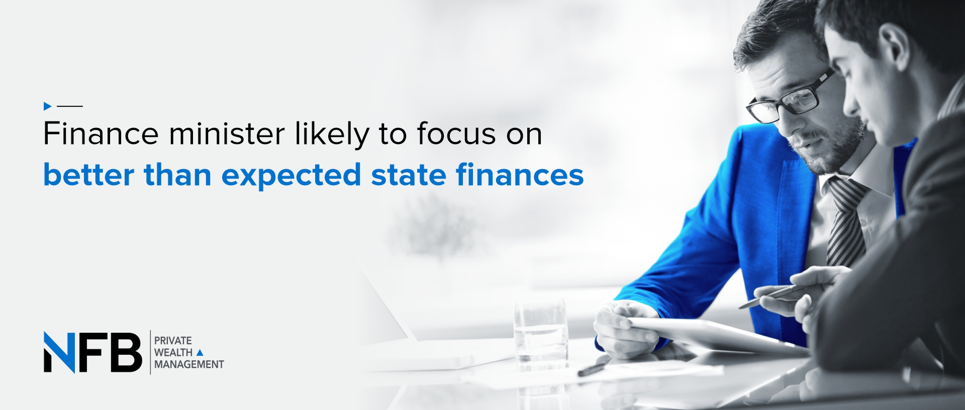 Finance minister likely to focus on better than expected state finances