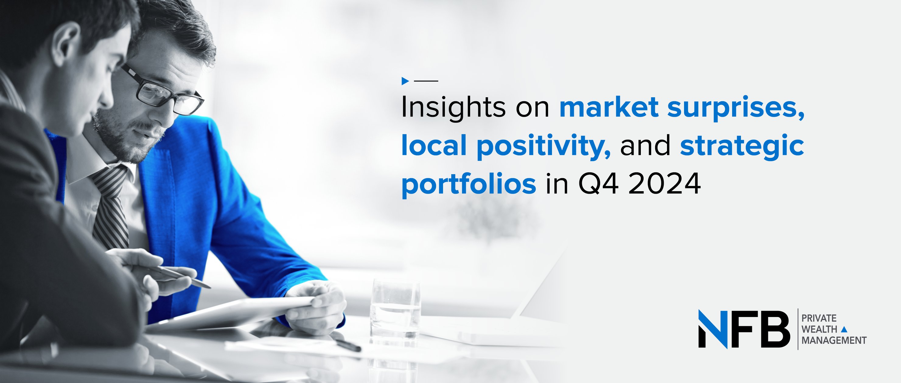Insights on market surprises, local positivity, and strategic portfolios in Q4 2024