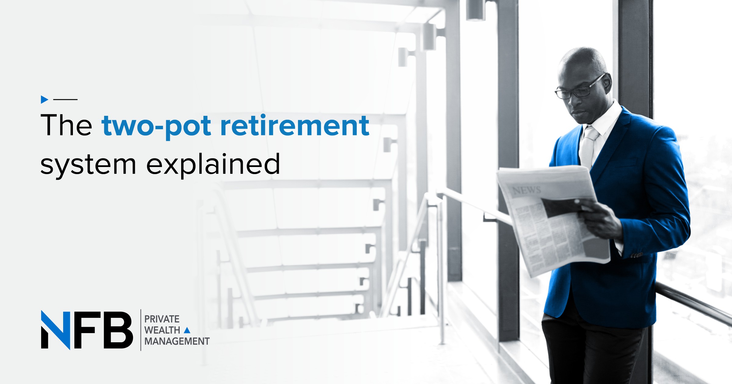 The TwoPot Retirement System Explained
