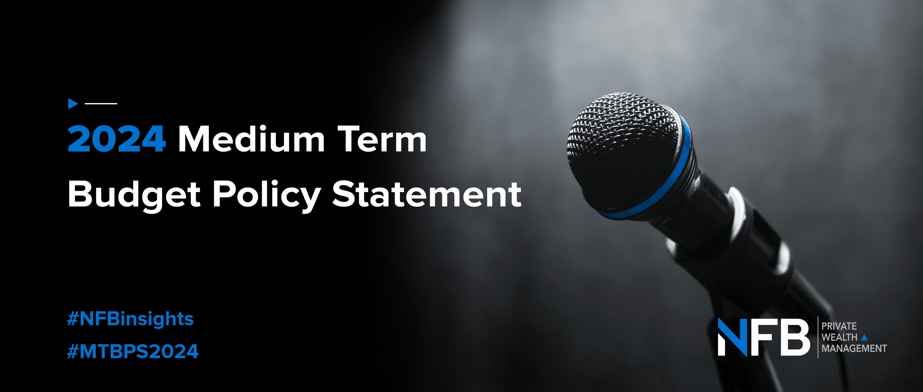 2024 Medium Term Budget Policy Statement - NFB's Outlook