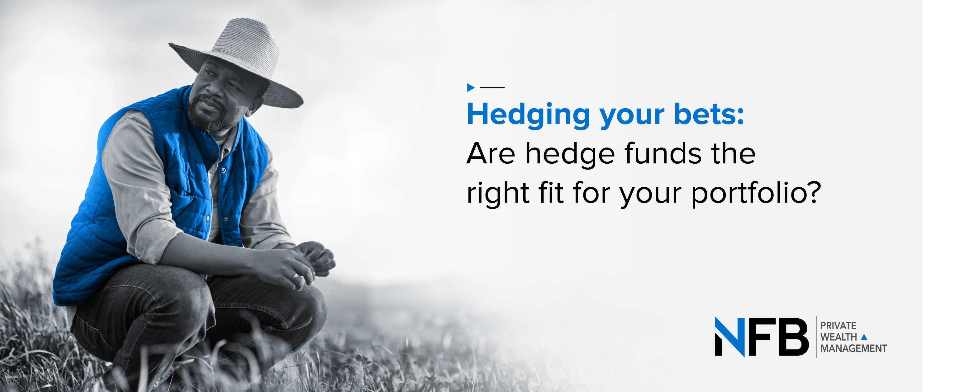 Hedging your bets: Are hedge funds the right fit for your portfolio?
