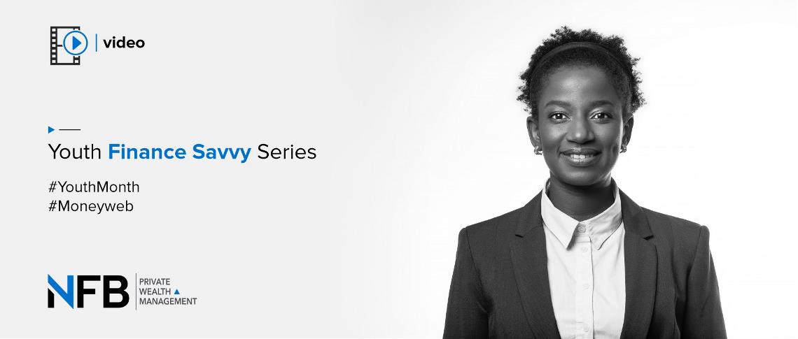 [Video] Youth Finance Savvy Series