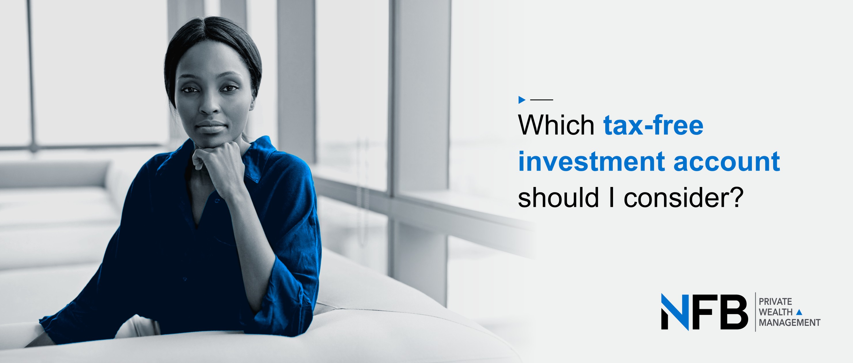 What is the best tax-free investment account I should be considering?