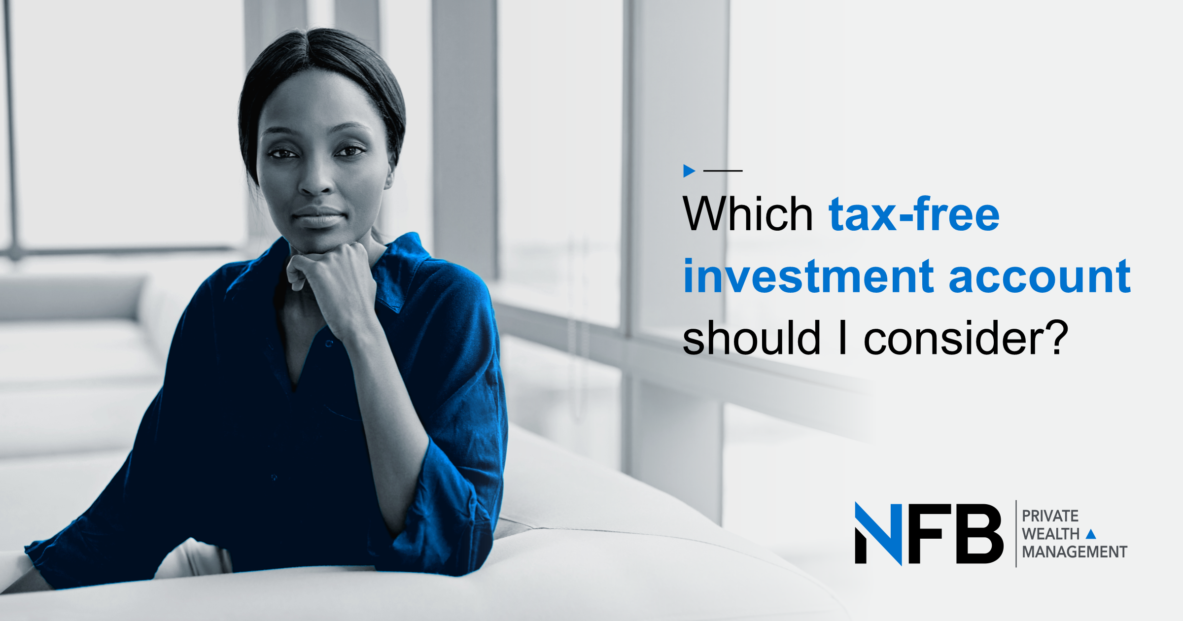What is the best taxfree investment account I should be considering?